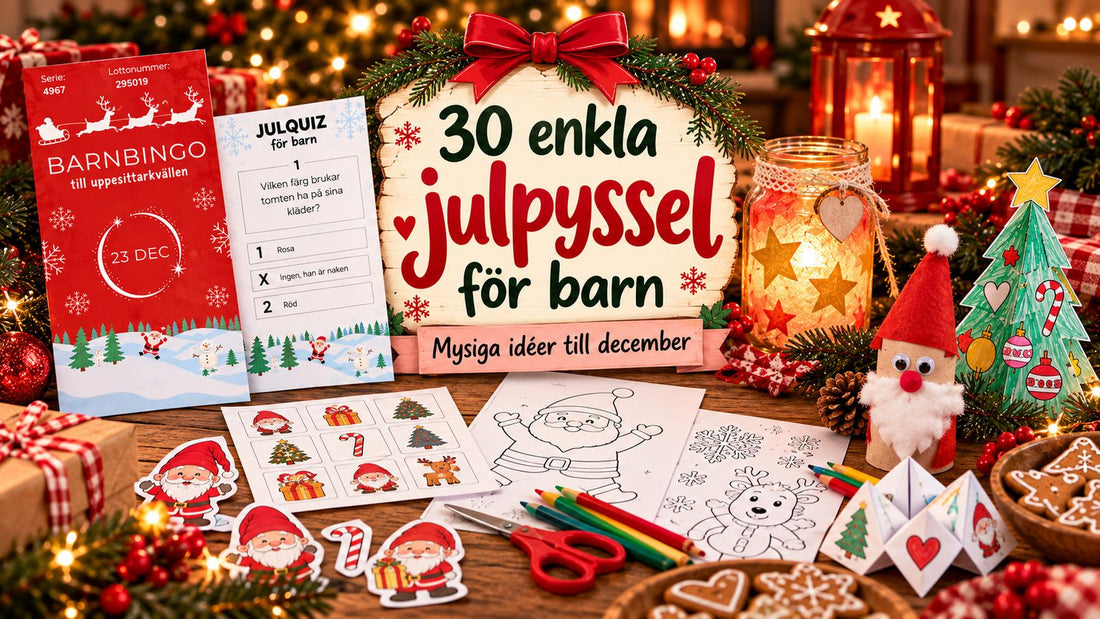 30 enkla julpyssel för barn - tips på mysiga ideer till december